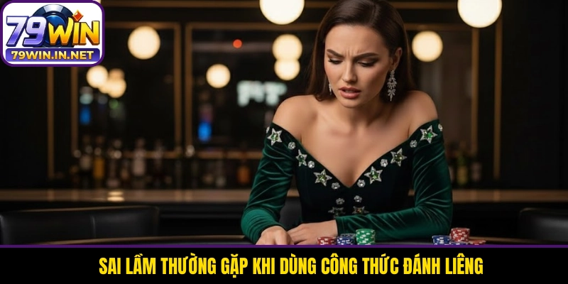 Sai lầm thường gặp khi dùng công thức đánh Liêng Sai lầm thường gặp khi dùng công thức đánh Liêng