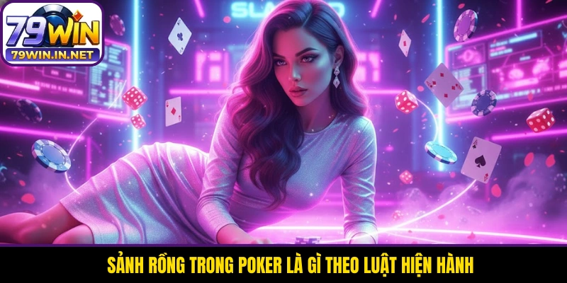 Sảnh rồng trong Poker là gì theo luật hiện hành Sảnh rồng trong Poker là gì theo luật hiện hành